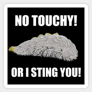 No Touchy, or I Sting You! Magnet